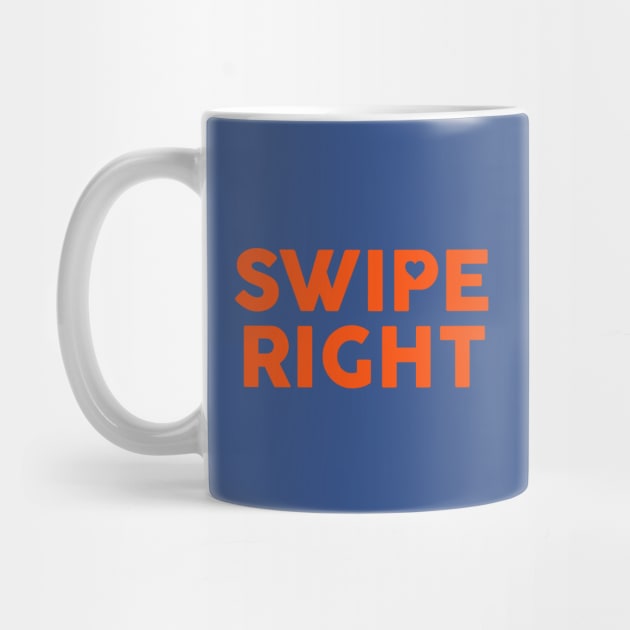 Swipe Right: Funny Orange Dating Typography Design by The Whiskey Ginger